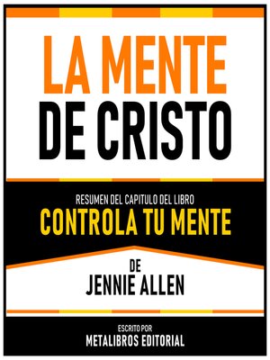 cover image of La Mente De Cristo--Resumen Del Capitulo Del Libro Controla Tu Mente De Jennie Allen